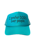 I prefer DOGS over people Hat