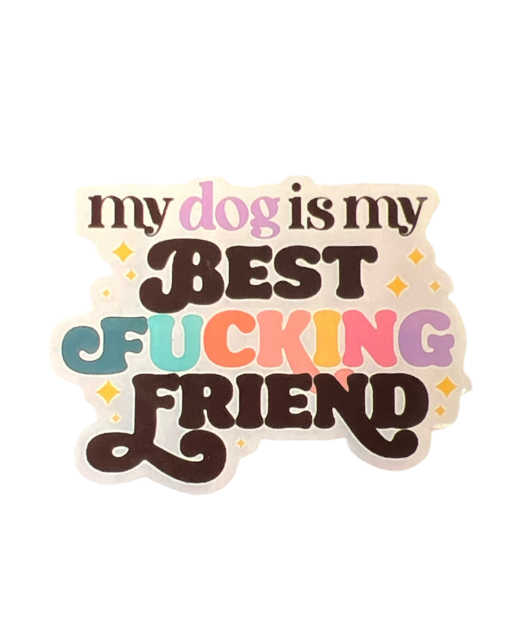 The Barkery LLC Funny Dog Sticker - Best Friend Design
