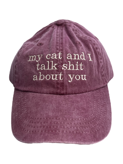 My cat and I talk shit about you Hat - The Barkery LLC