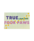 The Barkery LLC Dog Lover Decals - True Love Four Paws Sticker