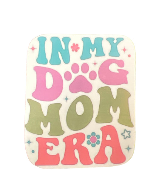 In My Dog Mom Era Sticker - The Barkery LLC