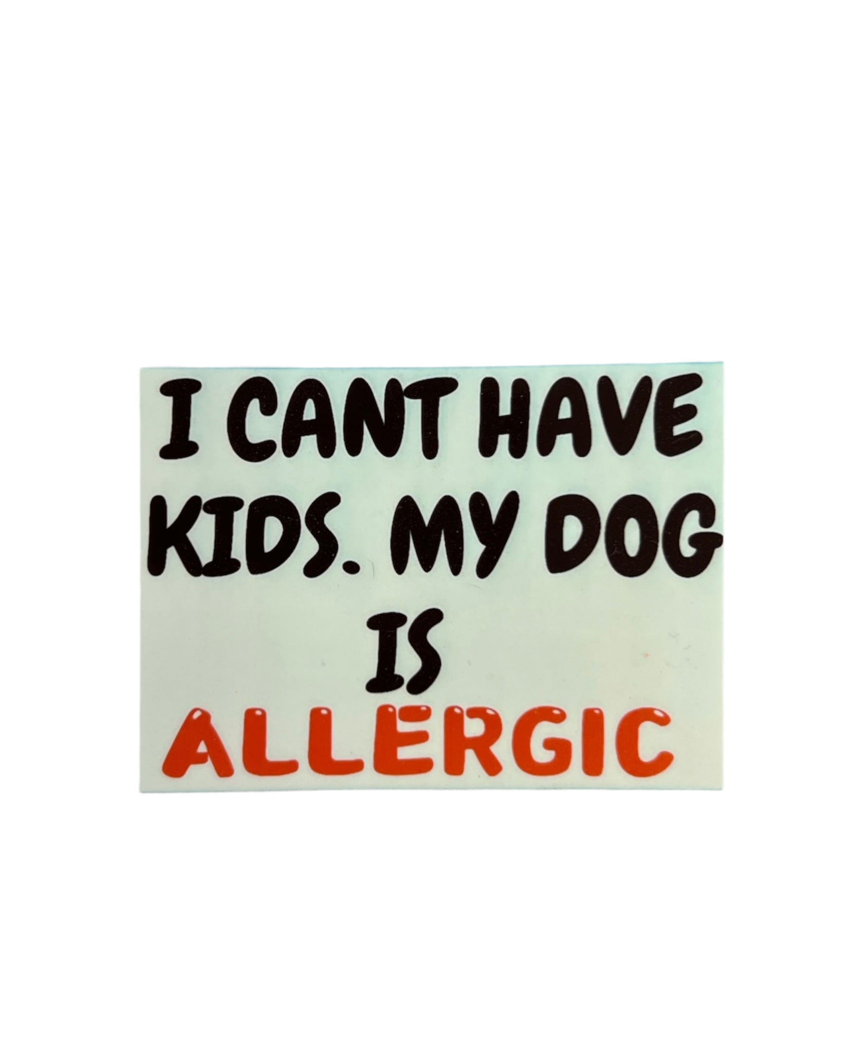 The Barkery LLC Funny Dog Stickers - Allergic Humor