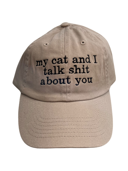 My cat and I talk shit about you Hat - The Barkery LLC